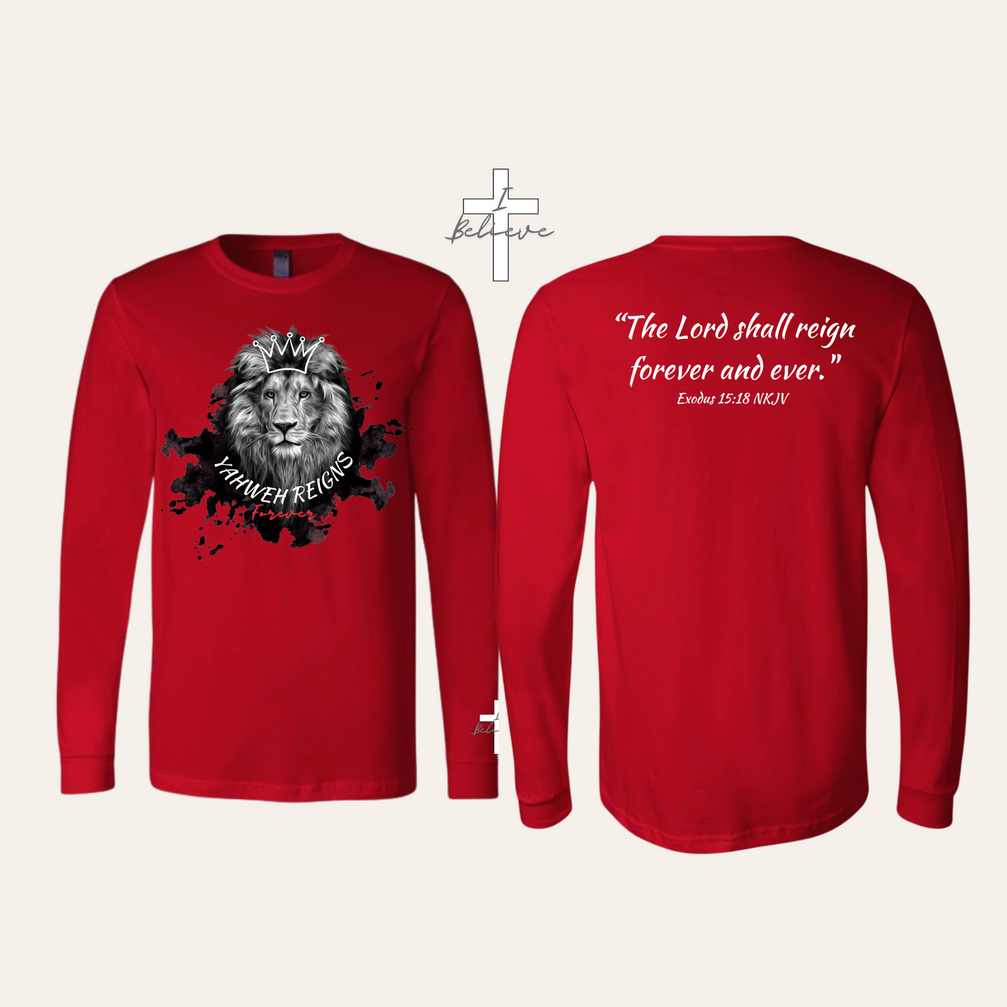 Yahweh Reigns Forever Long Sleeve Shirt